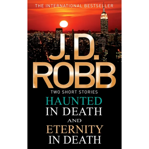 Little, Brown and Company Haunted in Death. Eternity in Death Робертс Нора