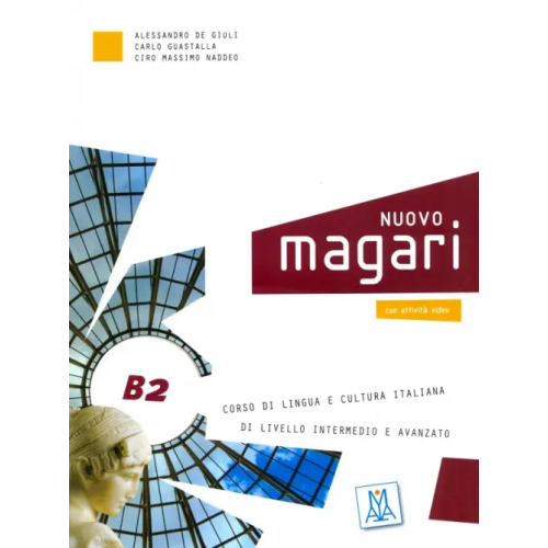 Alma Edizioni NUOVO Magari B2 (libro + CD audio) (+ Audio CD) Guastalla Carlo, Naddeo Ciro Massimo, de Giuli Alessandro