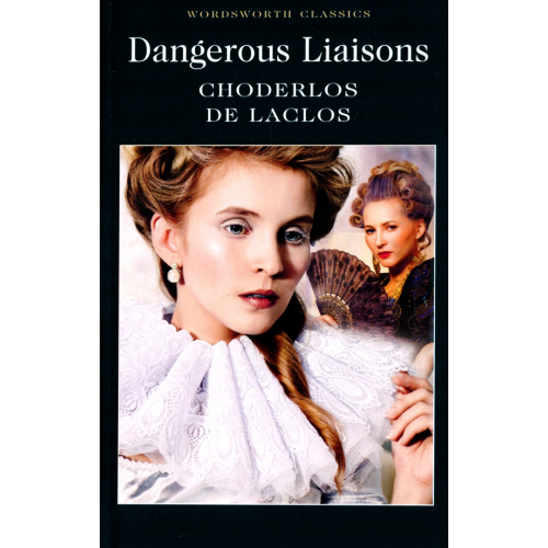 Wordsworth Dangerous Liaisons Лакло Шодерло де