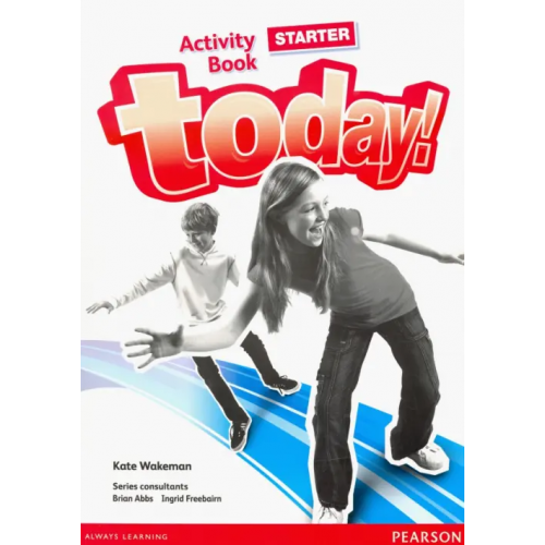 Pearson Today! Starter Level. Activity Book Wakeman Kate