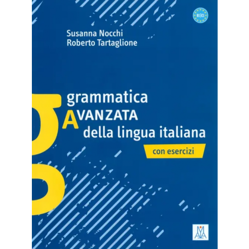 Alma Edizioni Grammatica avanzata della lingua italiana Nocchi Susanna, Tartaglione Roberto