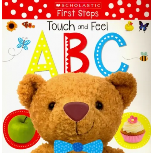 Scholastic Inc Touch and Feel ABC. Board book