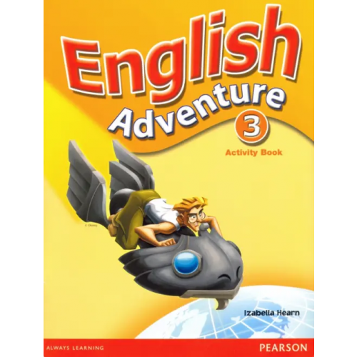 Pearson English Adventure. Level 3. Activity Book Hearn Izabella