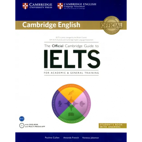 The Official Cambridge Guide to IELTS. Student's Book with answers (+ DVD) French Amanda, Cullen Pauline, Jakeman Vanessa