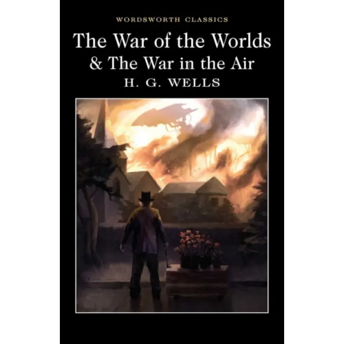 Wordsworth The War of the Worlds and the War in the Air Уэллс Герберт Джордж