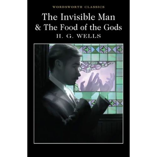 Wordsworth The Invisible Man and the Food of the Gods Уэллс Герберт Джордж