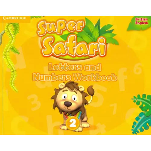 Cambridge Super Safari. Level 2. Letters & Numbers. Workbook