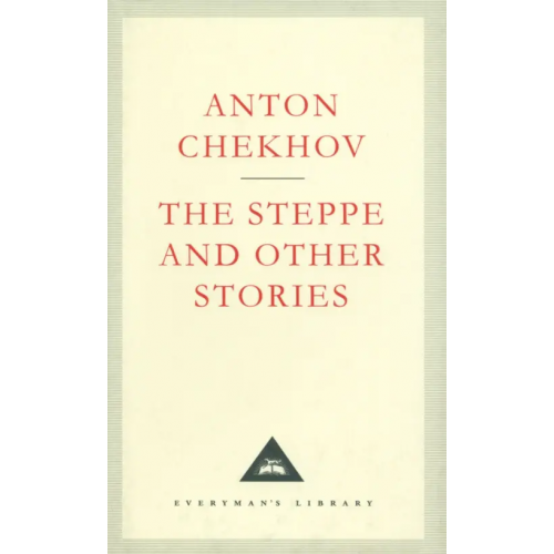 Everyman The Steppe and Other Stories Чехов Антон Павлович