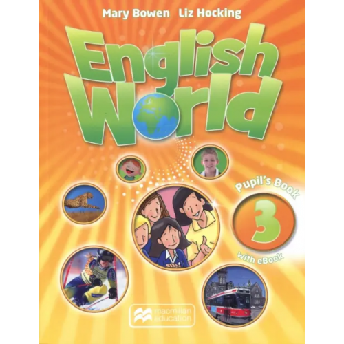 Macmillan Education English World 3. Pupil's Book with eBook Bowen Mary, Hocking Liz