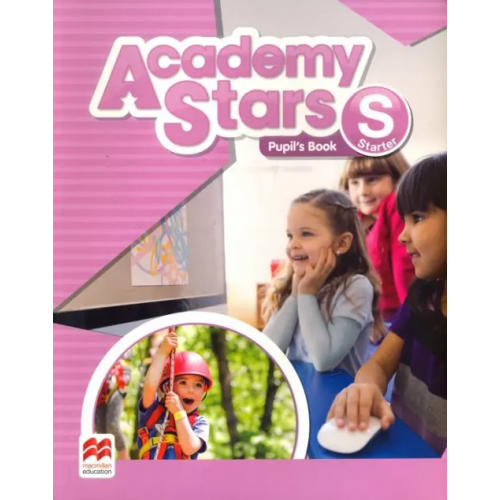 Macmillan Education Academy Stars Starter. Pupil's Book Pack