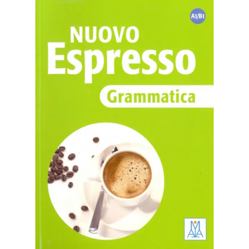 Alma Edizioni Nuovo Espresso. A1-B1. Grammatica Ziglio Luciana