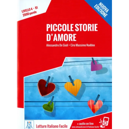 Alma Edizioni Piccole storie d'amore - Nuova edizione Naddeo Ciro Massimo, de Giuli Alessandro