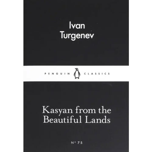 Penguin Kasyan from the Beautiful Lands Тургенев Иван Сергеевич