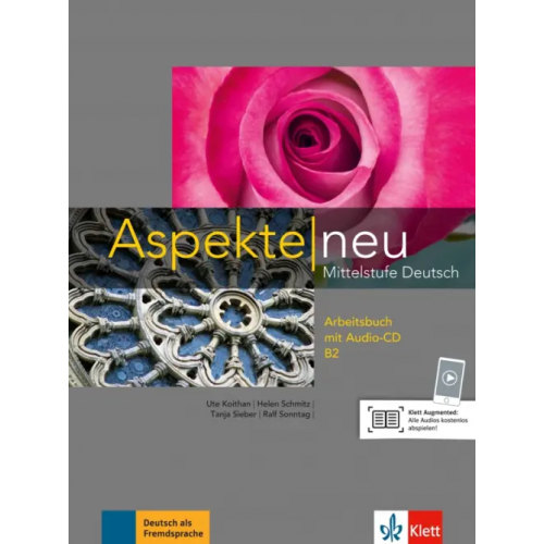 Klett Aspekte neu. B2. Arbeitsbuch. Mittelstufe Deutsch (+ Audio CD) Schmitz Helen, Koithan Ute, Sieber Tanja