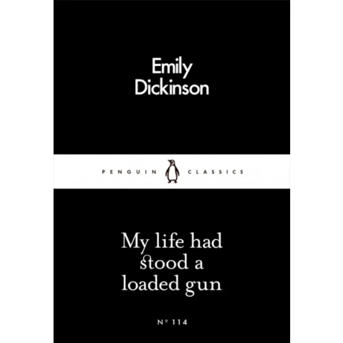 Penguin My Life Had Stood a Loaded Gun Dickinson Emily