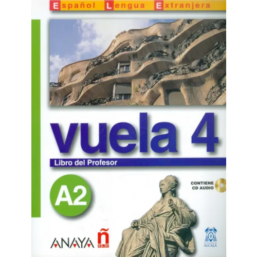 Anaya Vuela 4. Libro del Profesor A2 +CD (+ CD-ROM) Martinez Angeles Alvarez, Canales Ana Blanco, Alvarez Jesus Torrens, Perez Clara Alarcon