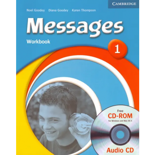 Cambridge Messages 1. Workbook + CD (+ Audio CD) Goodey Diana, Goodey Noel, Thompson Karen