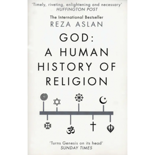 Transworld God. A Human History Aslan Reza