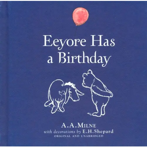 Farshore Winnie-the-Pooh. Eeyore Has A Birthday Милн Алан Александер