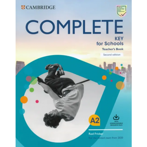 Cambridge Complete Key for Schools. Teacher's Book with Downloadable Class Audio Fricker Rod
