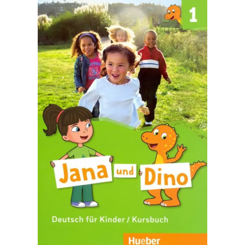 Hueber Verlag Jana und Dino. Deutsch fur Kinder. Kursbuch 1 Georgiakaki Manuela, Priesteroth Michael