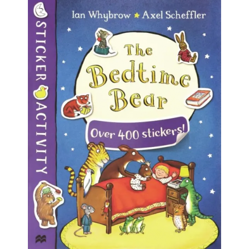 Macmillan Children's Books The Bedtime Bear. Sticker book Уайброу Иан