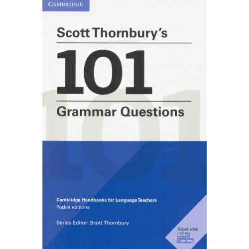 Cambridge Scott Thornbury's 101 Grammar Questions Thornbury Scott