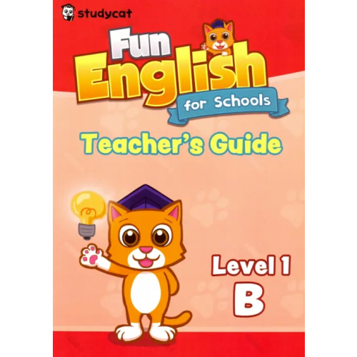Study Cat Fun English for Schools Teacher's Guide 1B Nichols Wade O