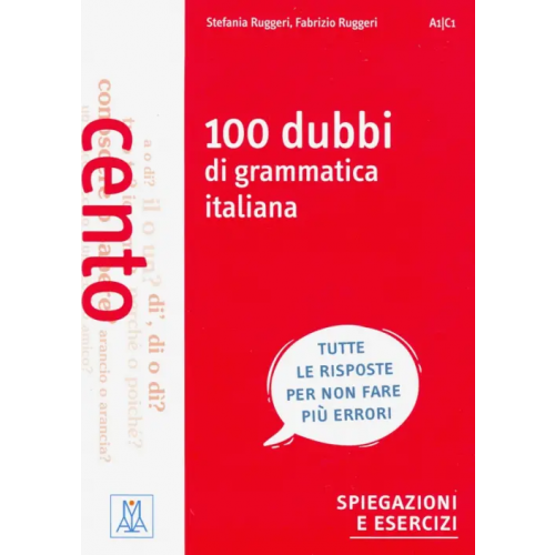 Alma Edizioni 100 dubbi di grammatica italiana Ruggeri Fabrizio, Ruggeri Stefania