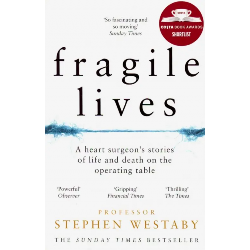 Mudlark Fragile Lives. A Heart Surgeon's Stories of Life and Death on the Operating Table Westaby Stephen