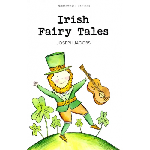 Wordsworth Irish Fairy Tales Джейкобс Джозеф