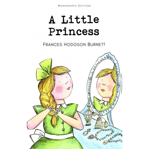 Wordsworth A Little Princess Бёрнетт Фрэнсис Ходжсон