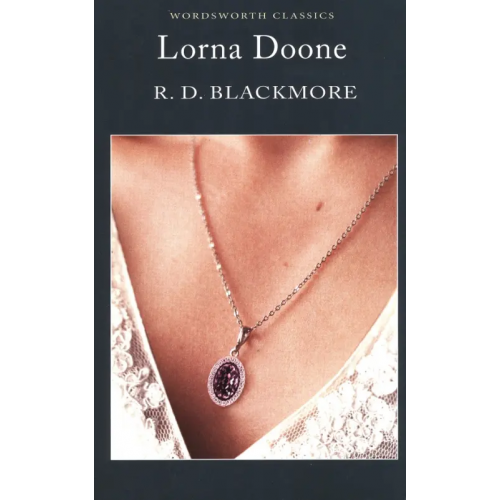 Wordsworth Lorna Doone Blackmore R. D