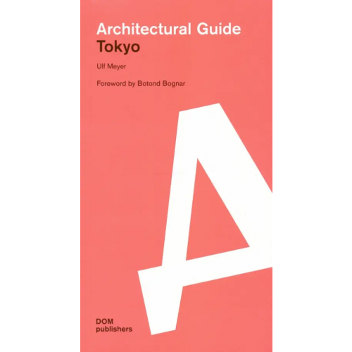 DOM publishers Architectural guide. Tokyo Meyer Ulf