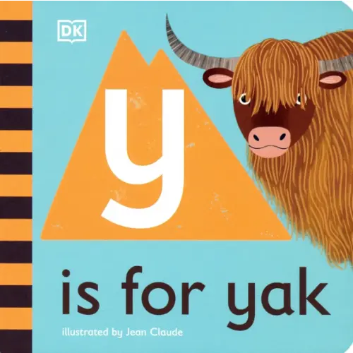 Dorling Kindersley Y is for Yak. Board Book