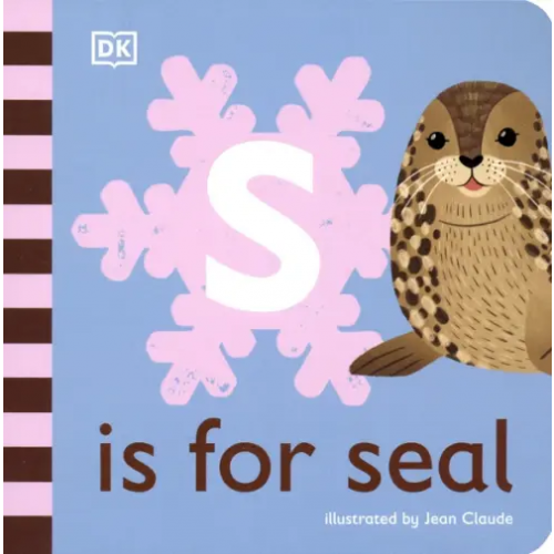 Dorling Kindersley S is for Seal. Board Book