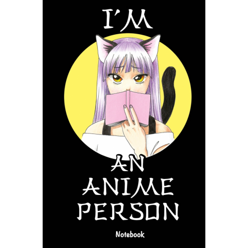 Эксмо-Пресс I'm an anime person. Блокнот для истинных анимешников