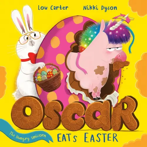 Orchard Book Oscar the Hungry Unicorn Eats Easter Carter Lou