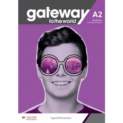 Macmillan Education Gateway to the World A2. Workbook with Digital Workbook Wisniewska Ingrid