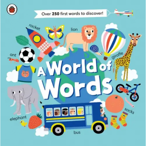 Ladybird A World of Words. Board book