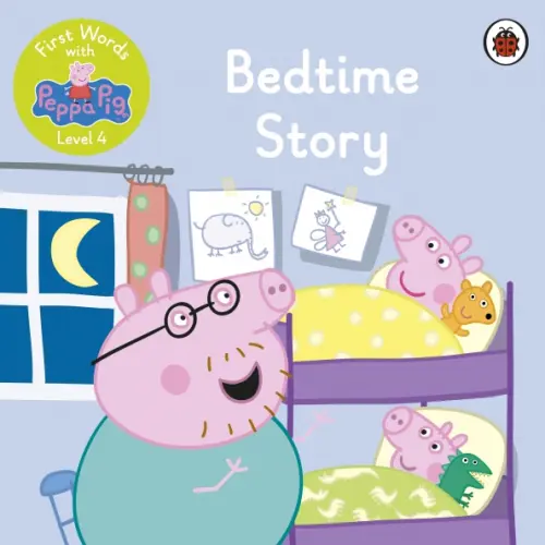 Ladybird First Words with Peppa. Level 4. Bedtime Story