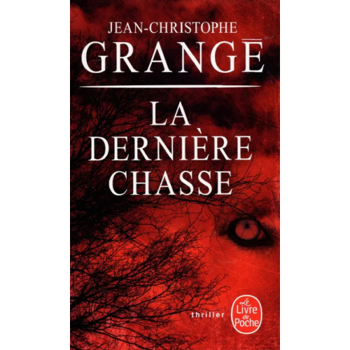 Livre de Poche La Derniere Chasse Grange Jean-Christophe