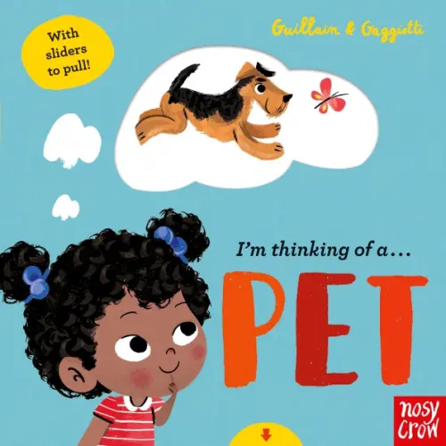 Nosy Crow I'm Thinking of a Pet Guillain Charlotte, Guillain Adam
