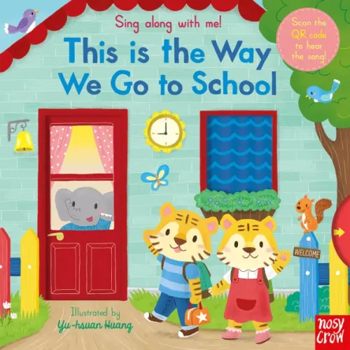 Nosy Crow This is the Way We Go to School. Board book Huang Yu-Hsuan