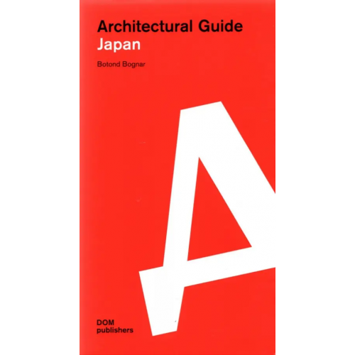 DOM publishers Japan. Architectural guide Bognar Botond