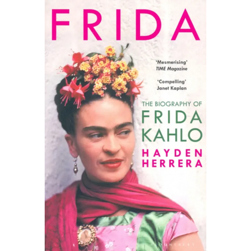 Bloomsbury Frida. The Biography Of Frida Kahlo Herrera Hayden