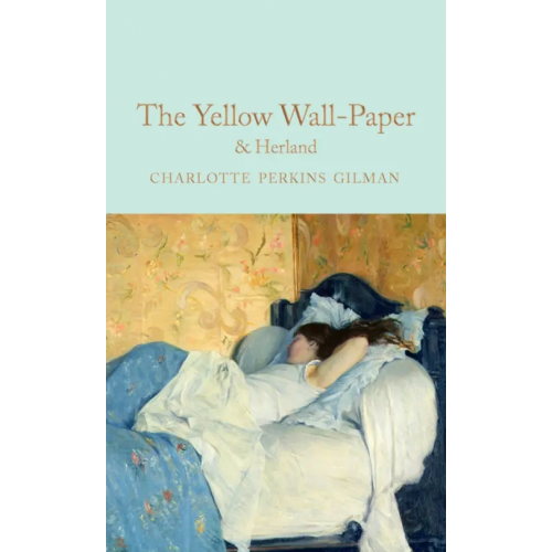 Macmillan The Yellow Wallpaper and Herland Gilman Charlotte Perkins