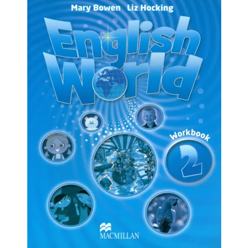 Macmillan Education English World 2. Workbook Bowen Mary, Hocking Liz