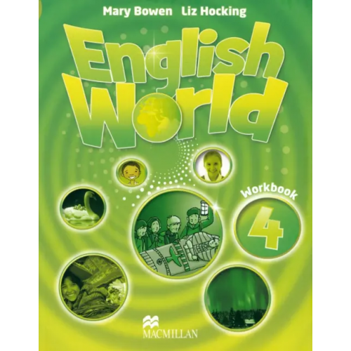 Macmillan Education English World 4 Workbook Bowen Mary, Hocking Liz