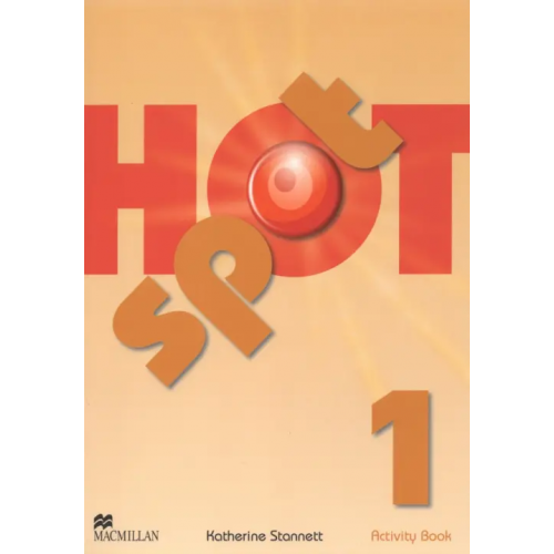 Macmillan Education Hot Spot 1. Activity Book Stannett Katherine